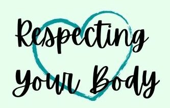 Respecting Your Body